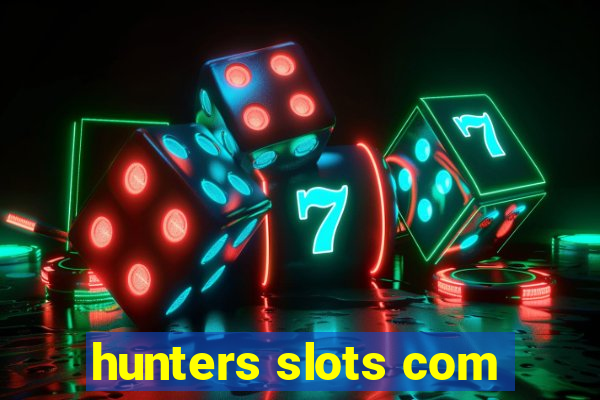 hunters slots com